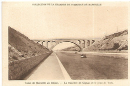 L05H39 - Canal De Marseille Au Rhône - La Tranchée De Gignacet Le Pont De Toës - Otros & Sin Clasificación