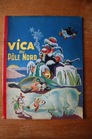 BANDE DESSINEE 1937 VICA AU POLE NORD  BELGIQUE - Other & Unclassified