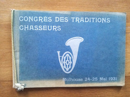 RARE MULHOUSE 24-25 MAI 1931 CONGRES DES TRADITIONS CHASSEURS EDITE PAR LA FEDERATION DES DIABLES BLEUS D'ALSACE F.D.B.A - Caccia/Pesca