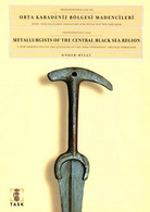 Metallurgists Of The Central Black Sea Region A New Perspectives On The Question Of The Indo-European Turkey Archaeology - Oudheid