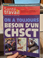 Santé & Travail 90 ..on A Toujours Besoin D'un Chsct ...... - Geneeskunde & Gezondheid