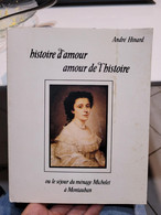 Histoire D'amour, Amour De L'histoire Ou Le Séjour Du Ménage Michelet à Montauban - HINARD André - Midi-Pyrénées