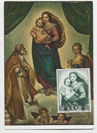 SAAR 10FR VERT  KARTE MAXIMUM SARREBRUCKEN 23.9.1954LA VIERGE RAPHAEL SANZIO - Maximumkarten