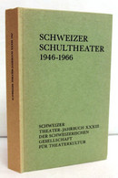 Schweizer Schultheater. 1946-1966. - Theater & Dans