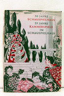 50 Jahre Schauspielhaus. 25 Jahre Kammerspiele Im Schauspielhaus. - Teatro & Danza