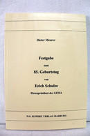 Festgabe Zum 85.Geburtstag Von Erich Schulze. Ehrenpräsident Der GEMA. - Musica