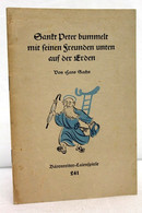 Sankt Peter Bummelt Mit Seinen Freunden Unten Auf Der Erden. - Théâtre & Danse