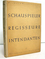 Schauspieler - Regisseure - Intendanten. - Theater & Tanz