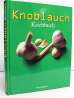 Knoblauch-Kochbuch - Essen & Trinken