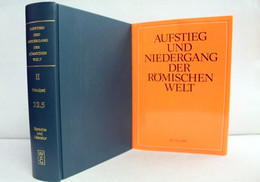 Aufstieg Und Niedergang Der Römischen Welt II.32.5.;  Principat. Zweiunddreissigster Bd. (5.Teilband) - 4. Neuzeit (1789-1914)