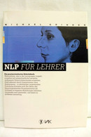 NLP Für Lehrer. Ein Praxisorientiertes Arbeitsbuch. - Psychology