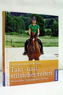 Takt- Und Stilsicher Reiten. Sitz Und Hilfen, Hufschlagfiguren, Springen. - Sport