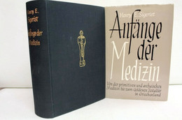 Anfänge Der Medizin : Von D. Primitiven U. Archaischen Medizin Bis Zum Goldenen Zeitalter In Griechenland. - Salute & Medicina