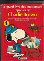 Livre 1982 Charlie Brown Le Grand Livre Des Questions Et Réponses De Charlie Brown Tome IV - Giovani