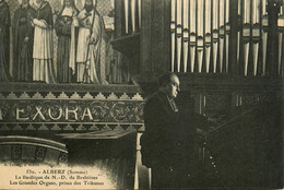Albert * L'organiste & Les Grandes Orgues * Thème Orgue Organ Orgel Organist , Basilique Brebières Tribunes - Albert