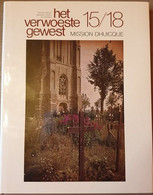 (WESTHOEK) 15/18 Het Verwoeste Gewest. Mission Dhuicque. - Weltkrieg 1939-45