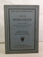 Zipp: Die Elektrotechnik. Band III. Modellband. Zerlegbare Modelle Elektrischer Maschinen Und Apparate Mit Bes - Techniek