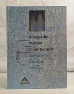 Biologische Medizin In Der Geriatrie. - Gezondheid & Medicijnen