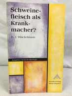 Schweinefleisch Als Krankmacher?. - Medizin & Gesundheit