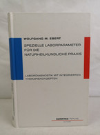 Spezielle Laborparameter Für Die Naturheilkundliche Praxis. Labordiagnostik Mit Integrierten Therapiekonzepten - Health & Medecine