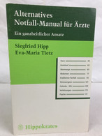 Alternatives Notfall-Manual Für Ärzte : Ein Ganzheitlicher Ansatz. - Santé & Médecine