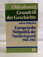 Europa In Der Weltpolitik Der Nachkriegszeit. 1945 - 1963. - 4. Neuzeit (1789-1914)