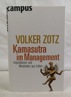Kamasutra Im Management. Inspirationen Und Weisheiten Aus Indien. - Filosofía