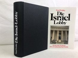 Die Israel Lobby. Hinter Den Kulissen Der Amerikanischen Politik. - Politik & Zeitgeschichte