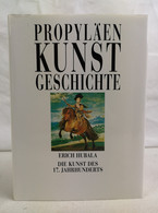 Propyläen-Kunstgeschichte.  Die Kunst Des 17. Jahrhunderts. - Lexicons