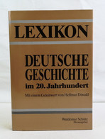 Lexikon. Deutsche Geschichte Im 20.Jahrhundert - Glossaries