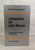 Johannes Ist Sein Name. Priesterkönig, Gralshüter, Traumgestalt. - Filosofie