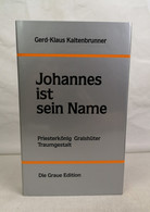 Johannes Ist Sein Name. Priesterkönig, Gralshüter, Traumgestalt. - Filosofía