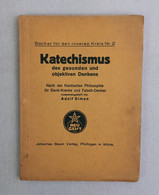 Katechismus Des Gesunden Und Objektiven Denkens. - Filosofía