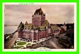 QUÉBEC - LE CHÂTEAU FRONTENAC - QUEBEC PHOTO ENGRAVERS REG'D No 2 - - Québec - Château Frontenac