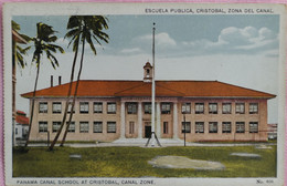 C. P. A. : PANAMA : Panama Canal School At CRISTOBAL, Canal Zone, Escuela Publica, Cristobal, Zona Del Canal - Panama