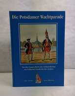 Die Potsdamer Wachtparade. - Militär & Polizei