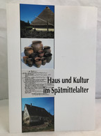 Haus Und Kultur Im Spätmittelalter : Berichte Der Tagung Ländliche Volkskultur Im Spätmittelalter In Neuer Sic - Architektur