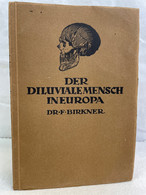 Der Diluviale Mensch In Europa. - Arqueología