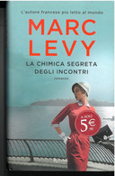 LA CHIMICA SEGRETA DEGLI INCONTRI DI MARC LEVY EDITORE RIZZOLI STAMPA 2012 PAGINE 348 DIMENSIONI CM 22x14 COPERTINA RIGI - Clásicos