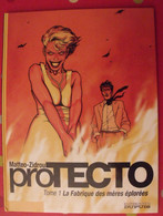 Protecto. Tome 1 La Fabrique Des Mères éplorées. Matteo, Zidrou. Dupuis 2006 - Andere & Zonder Classificatie