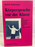 Körpersprache Vor Der Klasse : Ein Praxisnahes Trainingsprogramm Zum Lehrerverhalten. - Psychologie