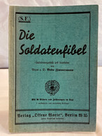 Die Soldatenfibel : (S.F.). - Police & Militaire