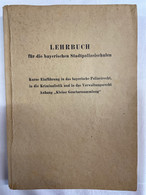 Lehrbuch Für Die Bayerischen Stadtpolizeischulen. - Law