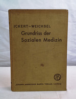 Grundriss Der Sozialen Medizin. Mit 21 Abbildungen Und 102 Tabellen. - Santé & Médecine