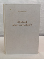 Abschied Ohne Wiederkehr? : Tod Und Jenseits In Parapsychologischer Sicht. Erlebtes, Erfahrenes, Erforschtes. - Psicología