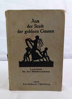 Aus Der Stadt Der Goldnen Gassen. Liederbuch Für Drei Mädchenstimmen. - Muziek