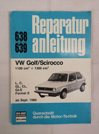 Reparaturanleitung 638/639. VW Golf/Scirocco 1100 Cm³ + 1300 Cm³. L, C, GL, CL, GLS, Formel E. - Tecnica