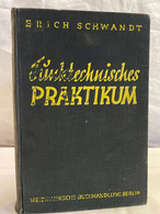 Funktechnisches Praktikum : Handbuch Für Funktechniker, Funkhändler, Funkwarte Und Amateure. - Technical