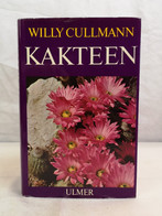 Kakteen. Einführung In Die Kakteenkunde Und Anleitung Zu Erfolgreicher Kakteenkultur. - Glossaries