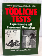 Tödliche Tests : Experimente Mit Tieren Und Menschen. - Health & Medecine